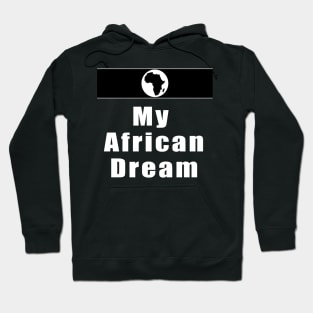My African dream Hoodie